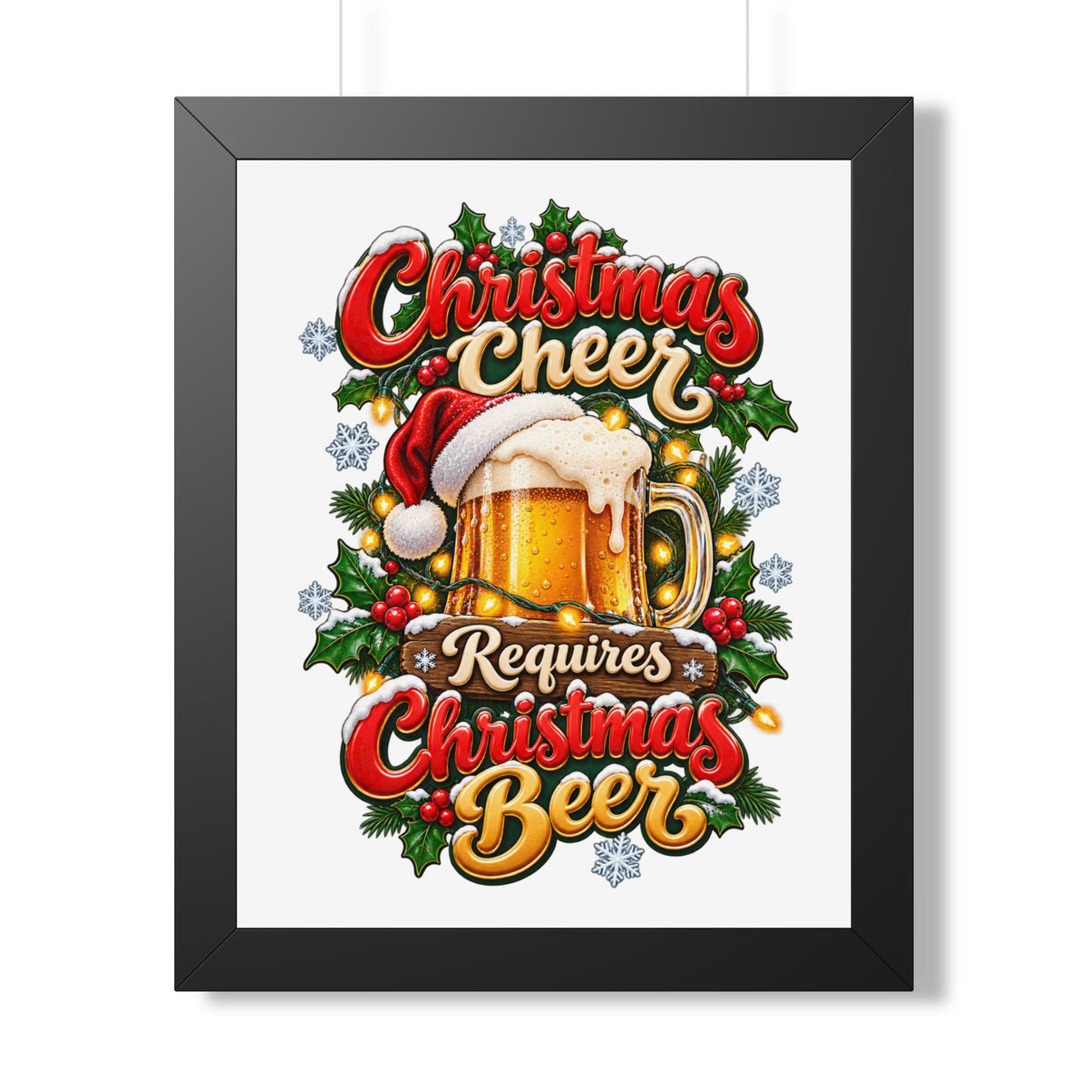 Framed Poster - "Christmas Cheer Requires Christmas Beer" Holiday Wall Art