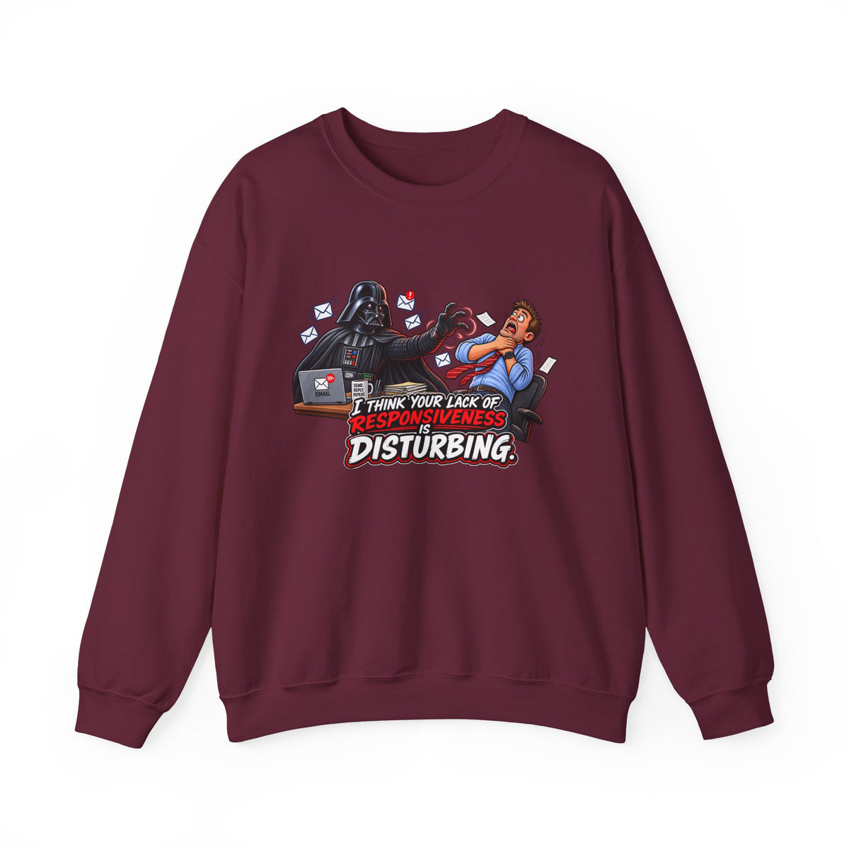 Disturbing Responsiveness Sweatshirt — Office Humor Graphic — S, Maroon | The ClawMark Store