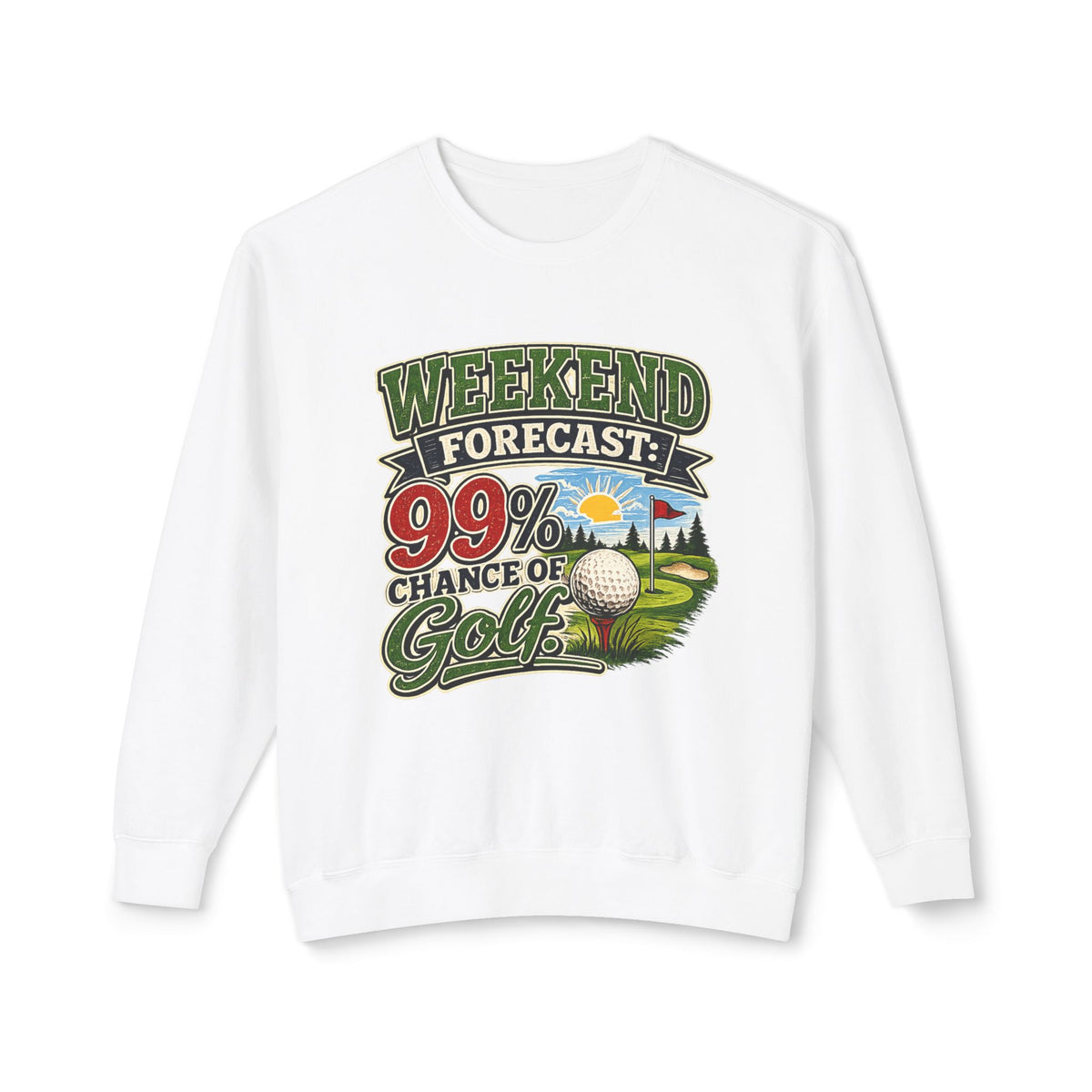 "Weekend Forecast: 99% Chance of Golf" Sweatshirt — White, S | The ClawMark Store