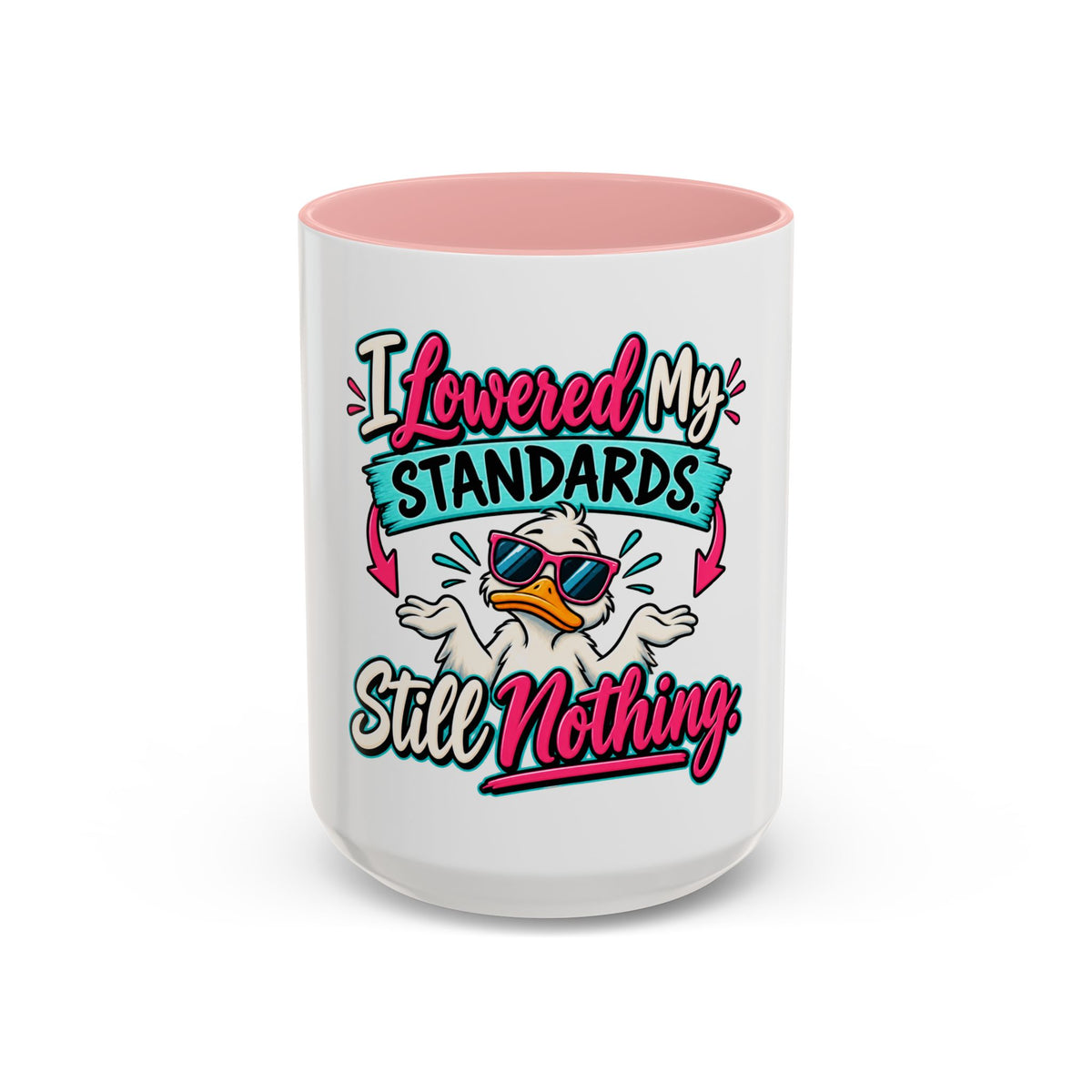 "I Lowered My Standards Still Nothing" Accent Mug (11oz, 15oz) — Pink, 15oz | The ClawMark Store