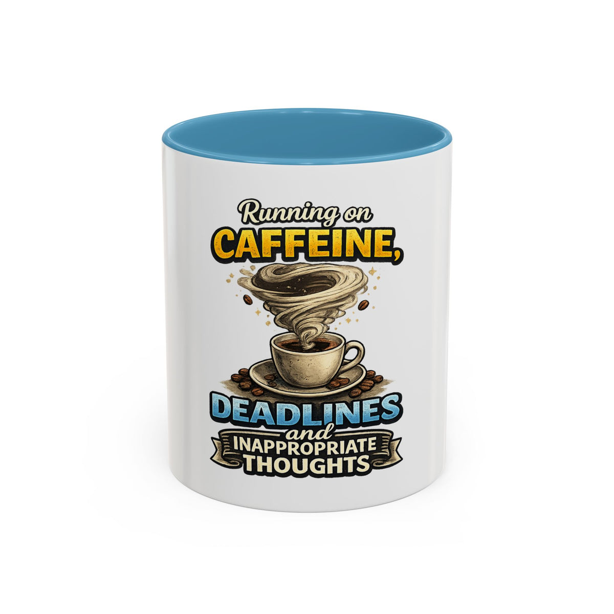 "Running on Caffeine, Deadlines and Inappropriate Thoughts" Mug — Light Blue, 11oz | The ClawMark Store