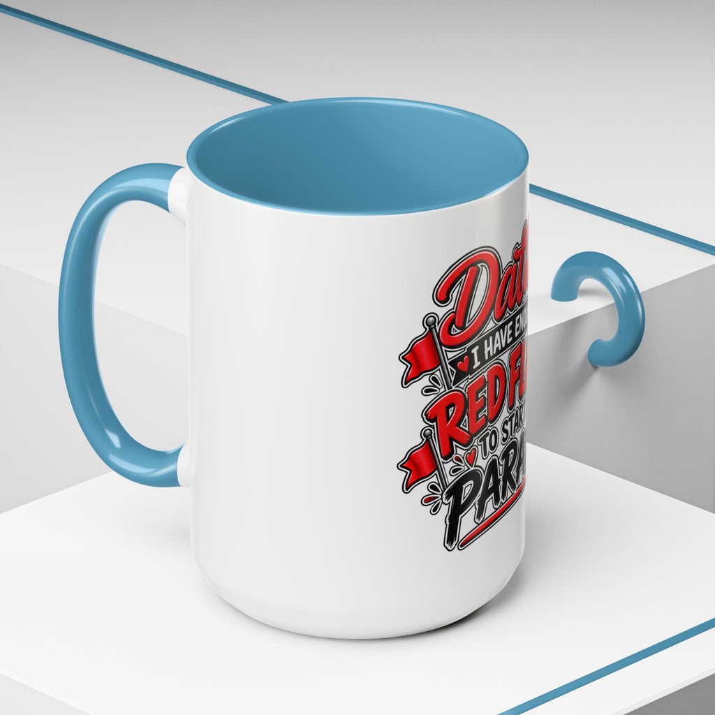 "Dating: I Have Enough Red Flags to Start a Parade" Coffee Mug — product photo 3 | The ClawMark Store