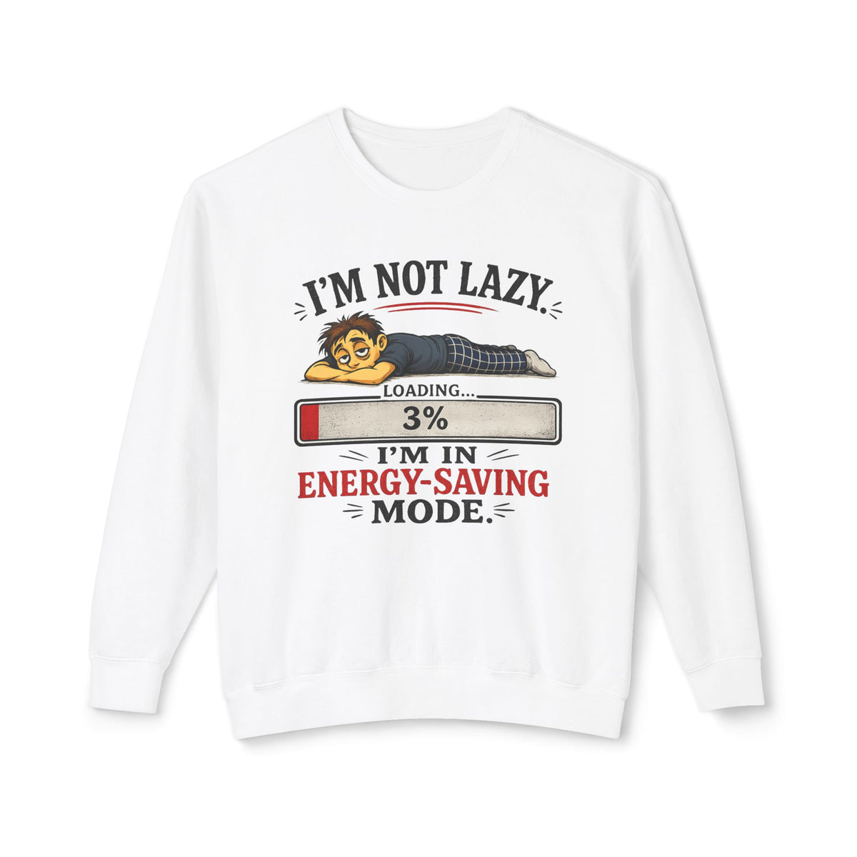 "I'm Not Lazy" Energy-Saving Mode Sweatshirt — White, S | The ClawMark Store