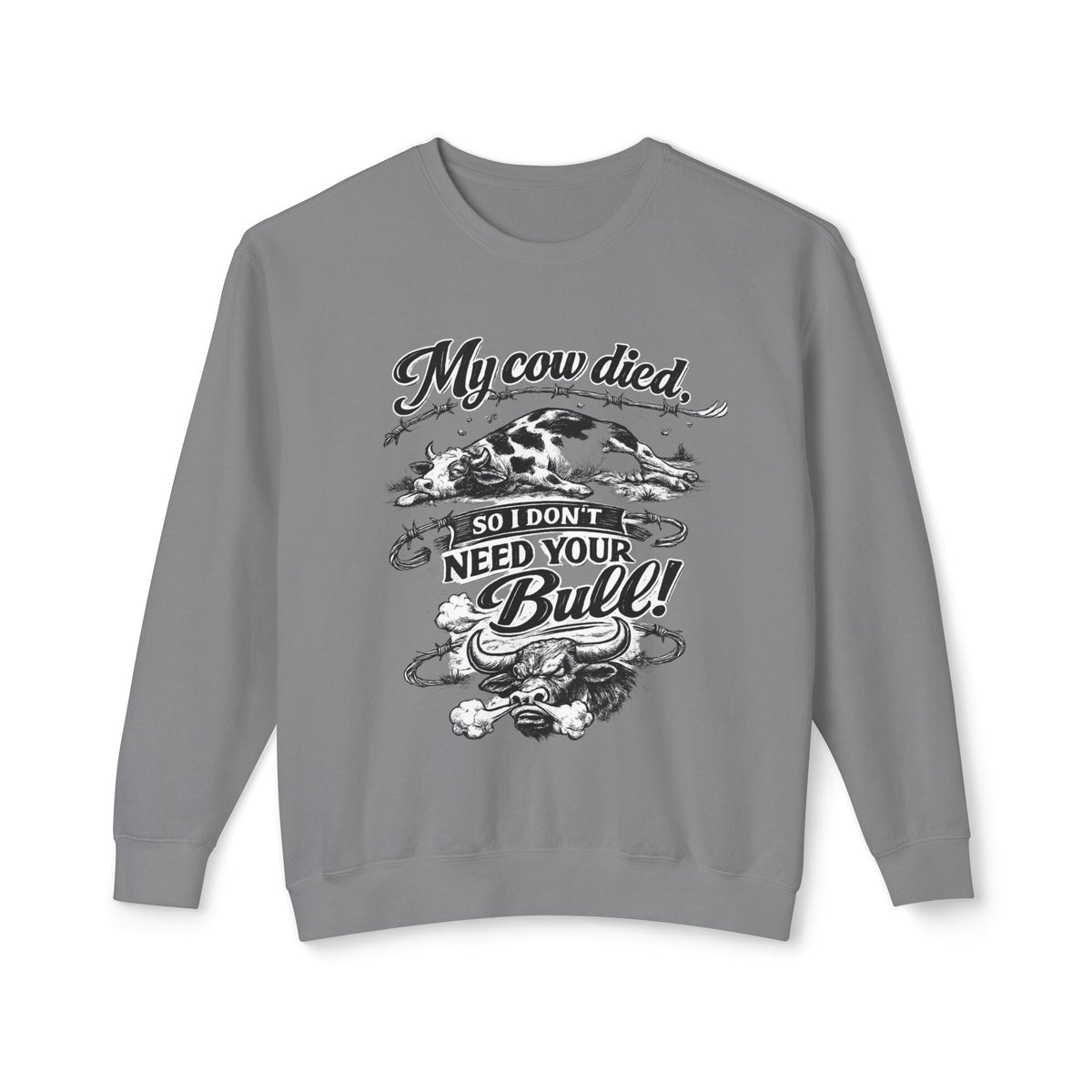 "My Cow Died So I Don't Need Your Bull" Sweatshirt — Grey, S | The ClawMark Store