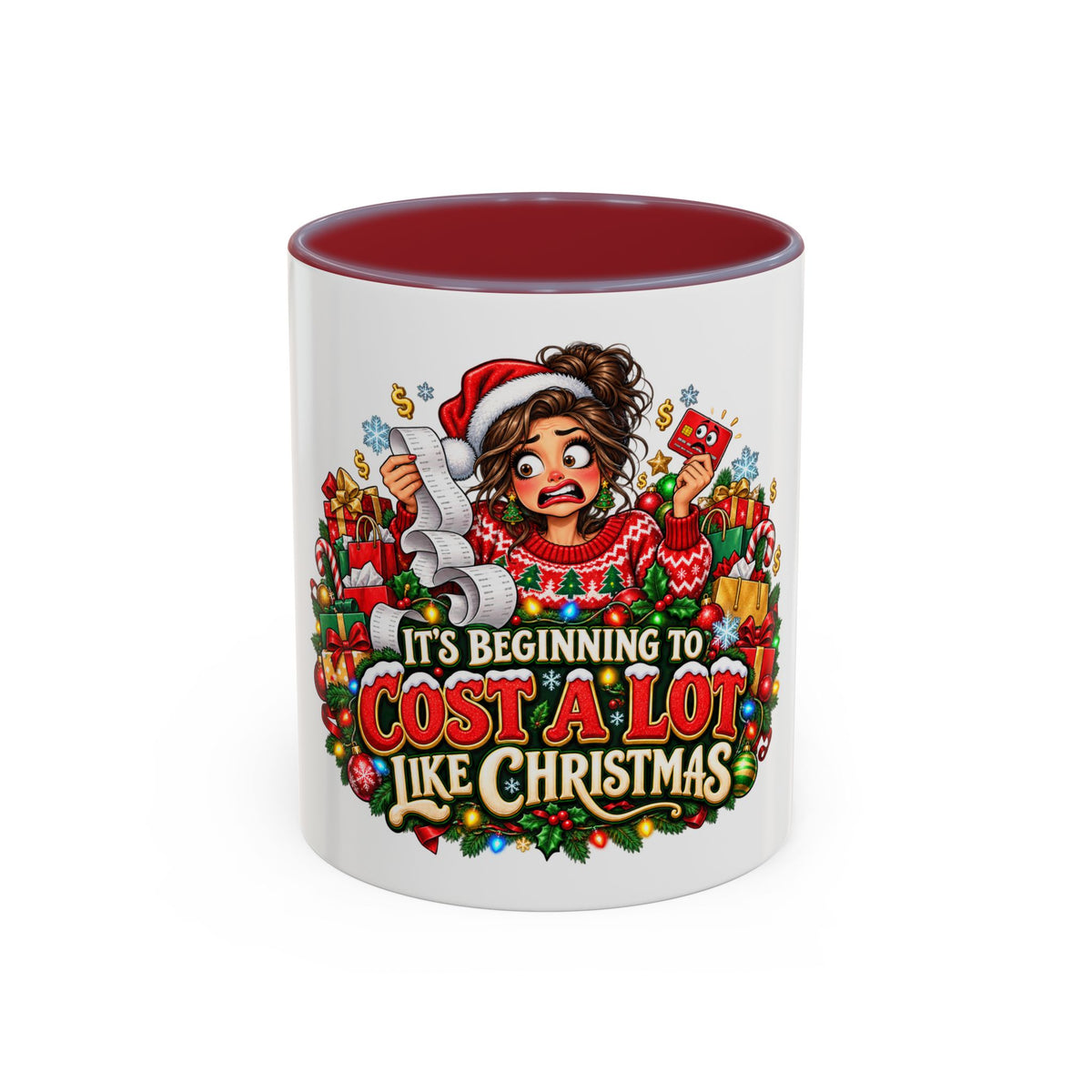 Christmas Coffee Mug — "It's Beginning to Cost a Lot Like Christmas" Holiday Gift