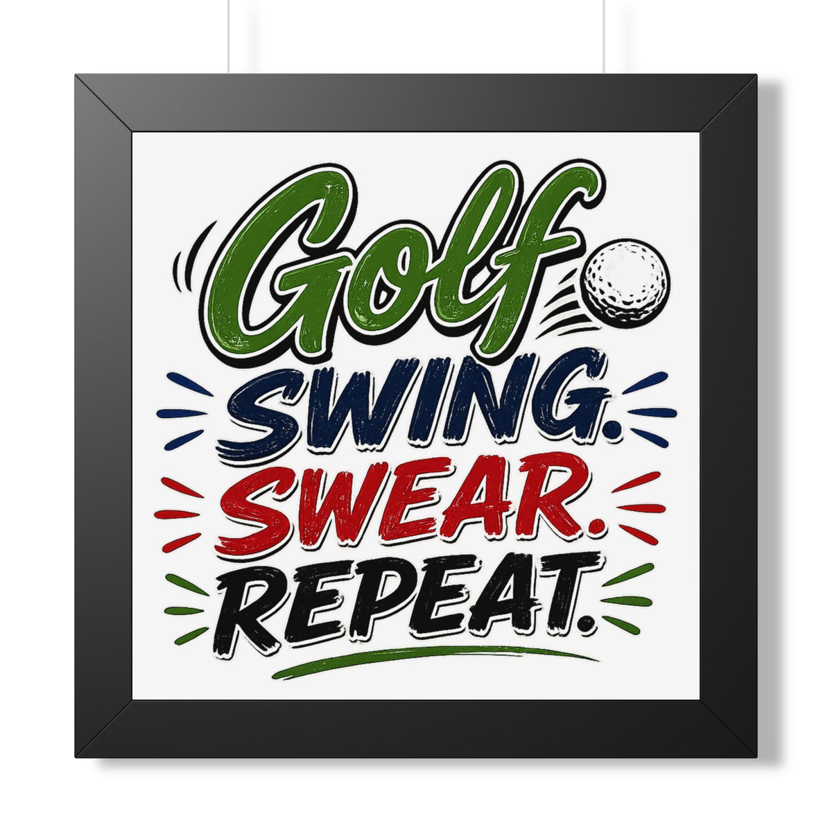 Golf Swing, Swear, Repeat Framed Poster — Black, 16″ x 16″ | The ClawMark Store