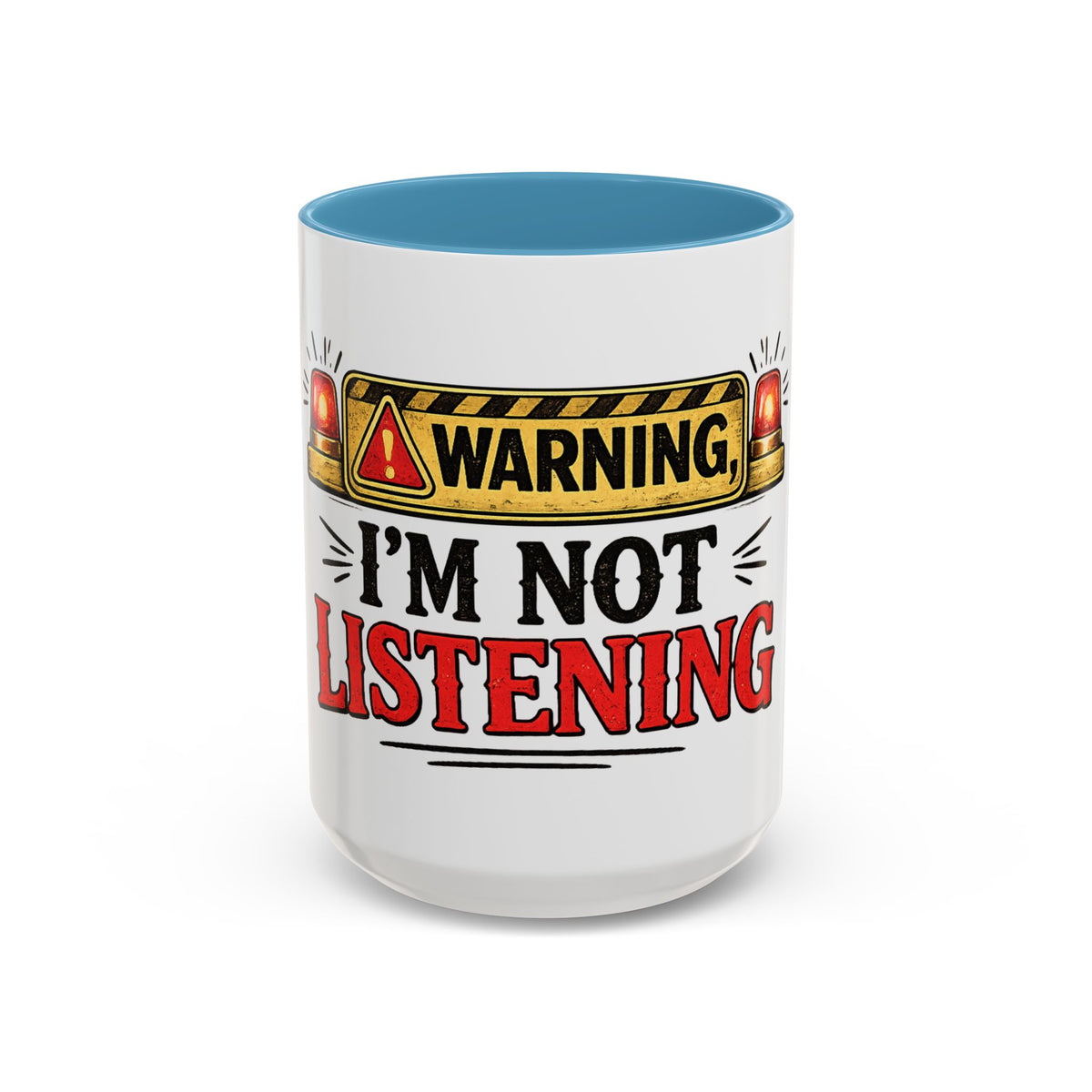 Warning I'm Not Listening — Ceramic Coffee Mug — 15oz, Light Blue | The ClawMark Store