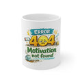Error 404 - Motivation Not Found | Coffee Mug | Funny Tech coffee cup