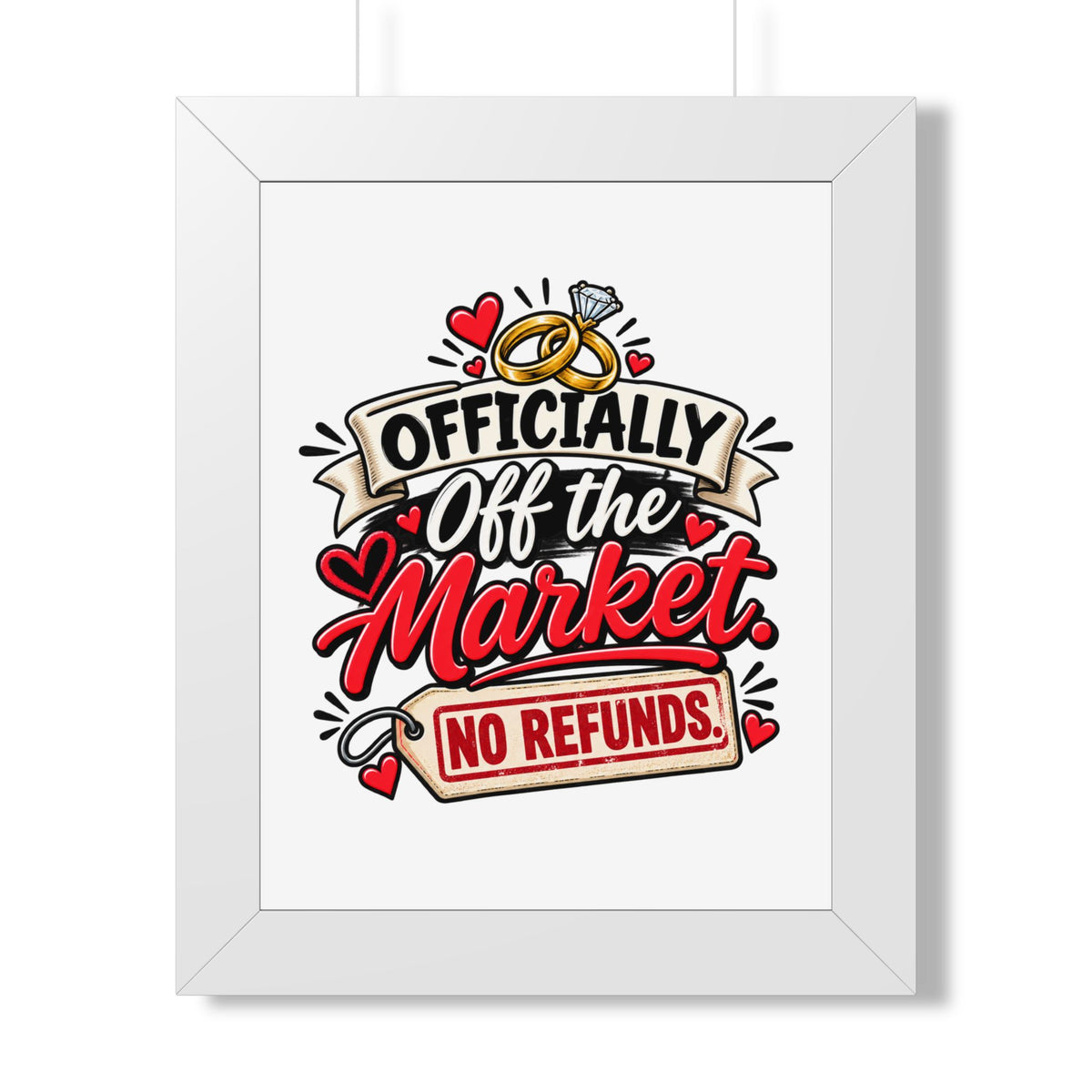 "Officially Off the Market — No Refunds" Framed Poster — White, 11" x 14" | The ClawMark Store