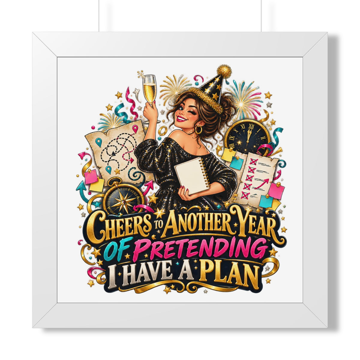 Framed Poster — "Cheers to Another Year of Pretending I Have a Plan" Wall Art