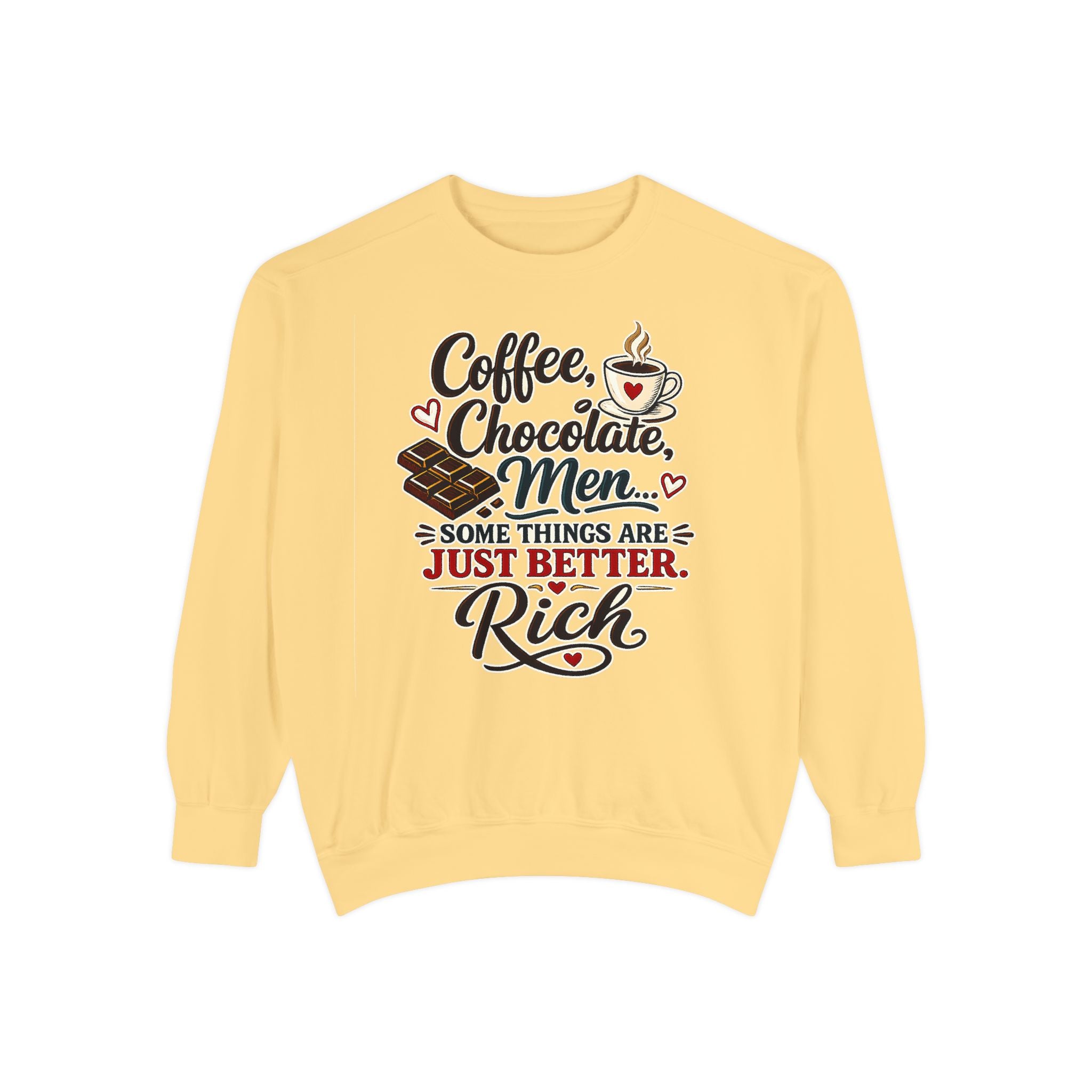 Coffee Chocolate Men - Some things are just better Rich | Sweatshirt