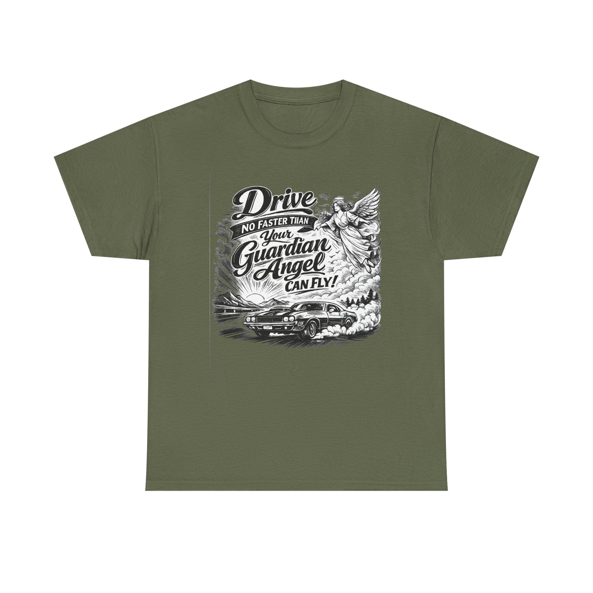 Drive No Faster Than Your Guardian Angel Can Fly | T-Shirt | Spiritual