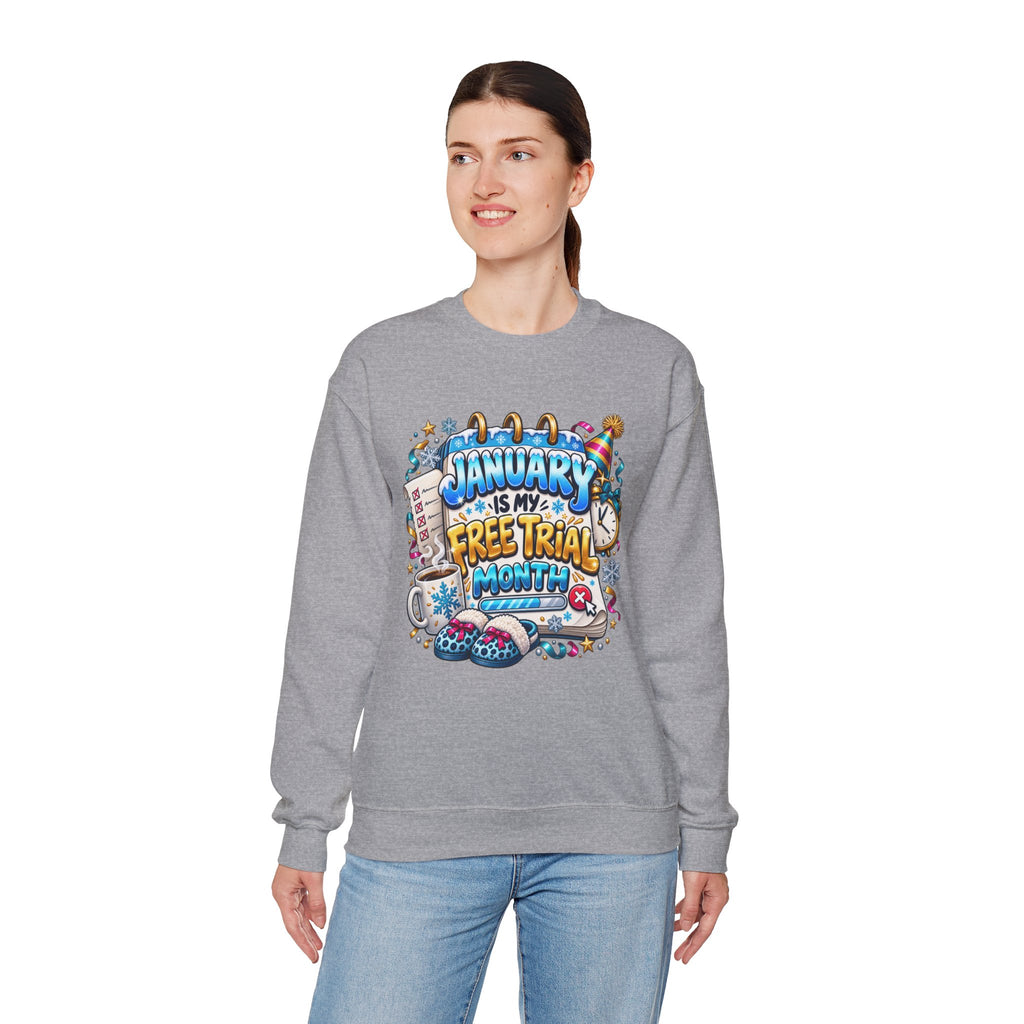 January Is My Free Trial Month Sweatshirt