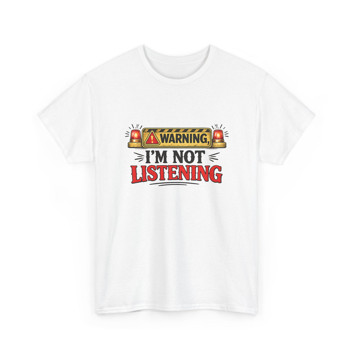 Warning - I'm Not Listening — T-Shirt — White, S | The ClawMark Store