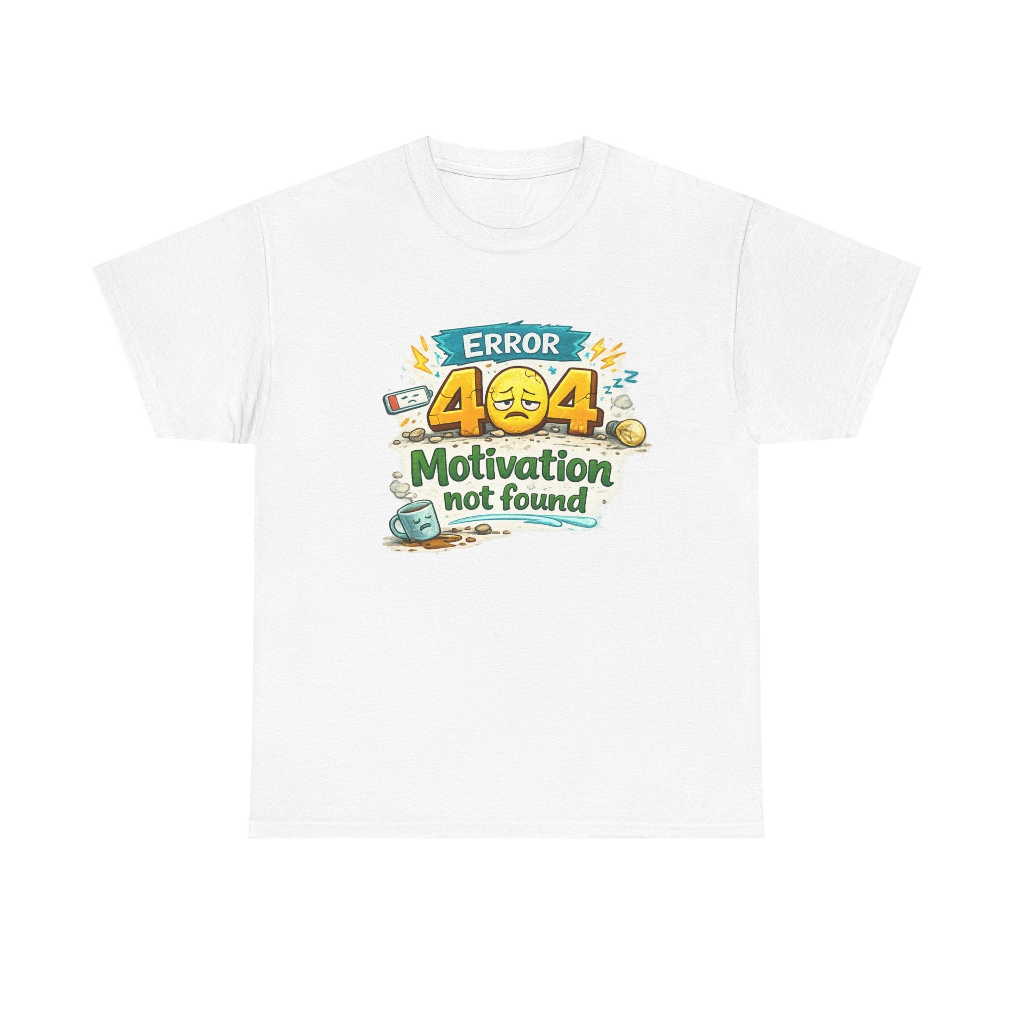 Error 404: Motivation Not Found | T-Shirt | Funny Tech Tee