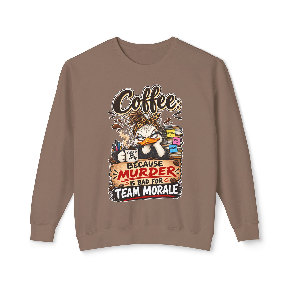 "Coffee: Because Murder Is Bad for Team Morale" Sweatshirt — Espresso, S | The ClawMark Store