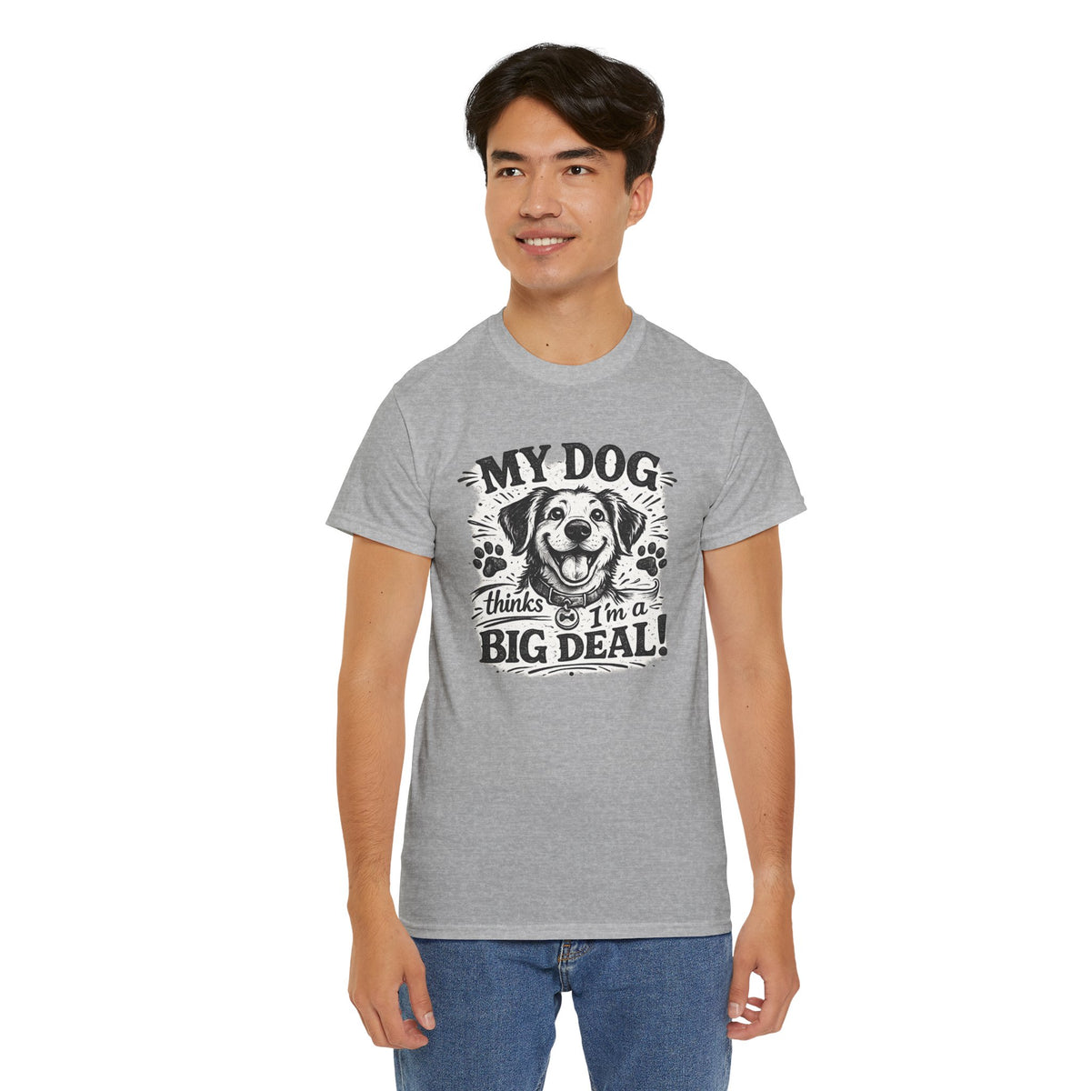 My Dog Thinks I'm a Big Deal — T-Shirt — product photo 3 | The ClawMark Store