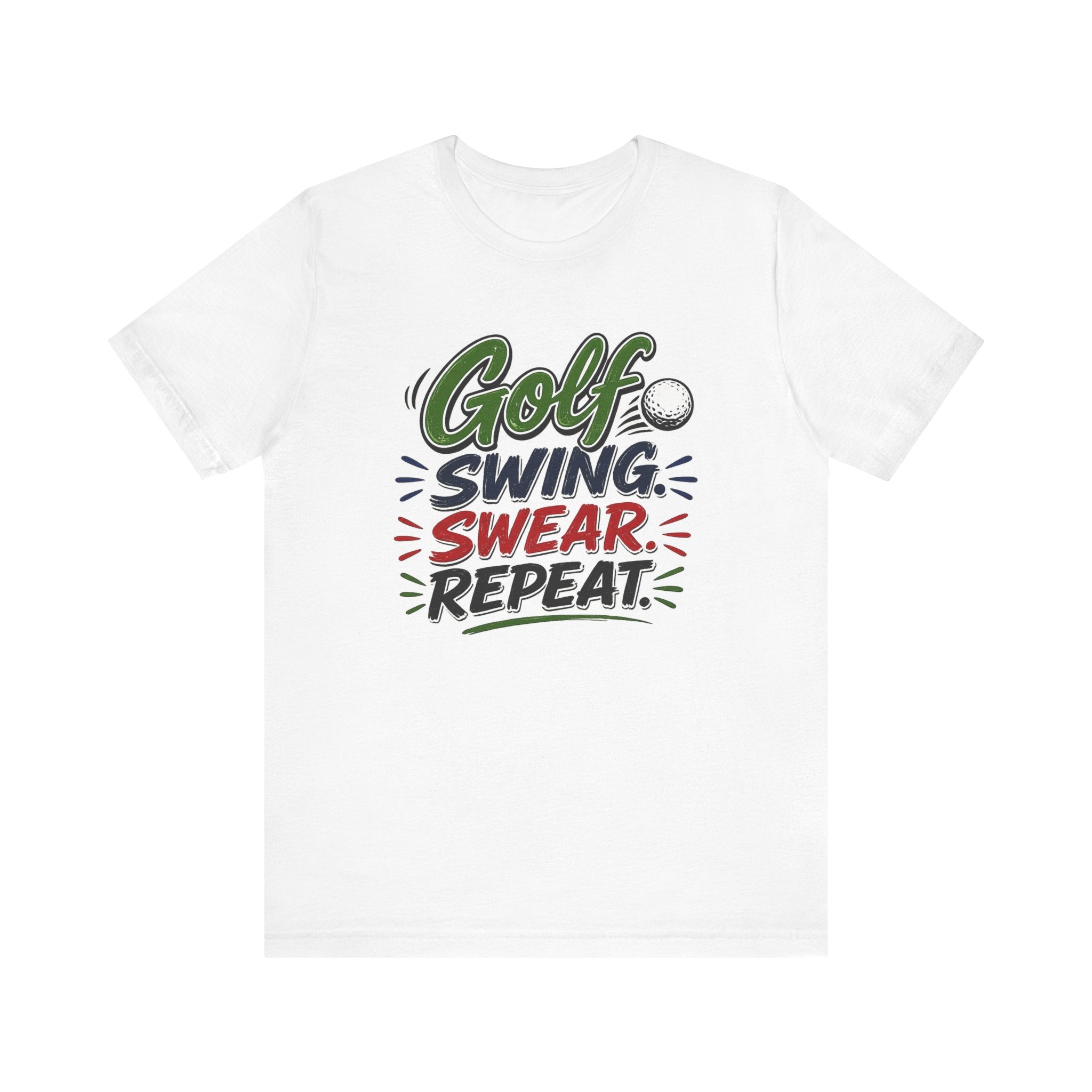 Golf - Swing, Swear, Repeat | T-Shirt | Golf Graphic Tee