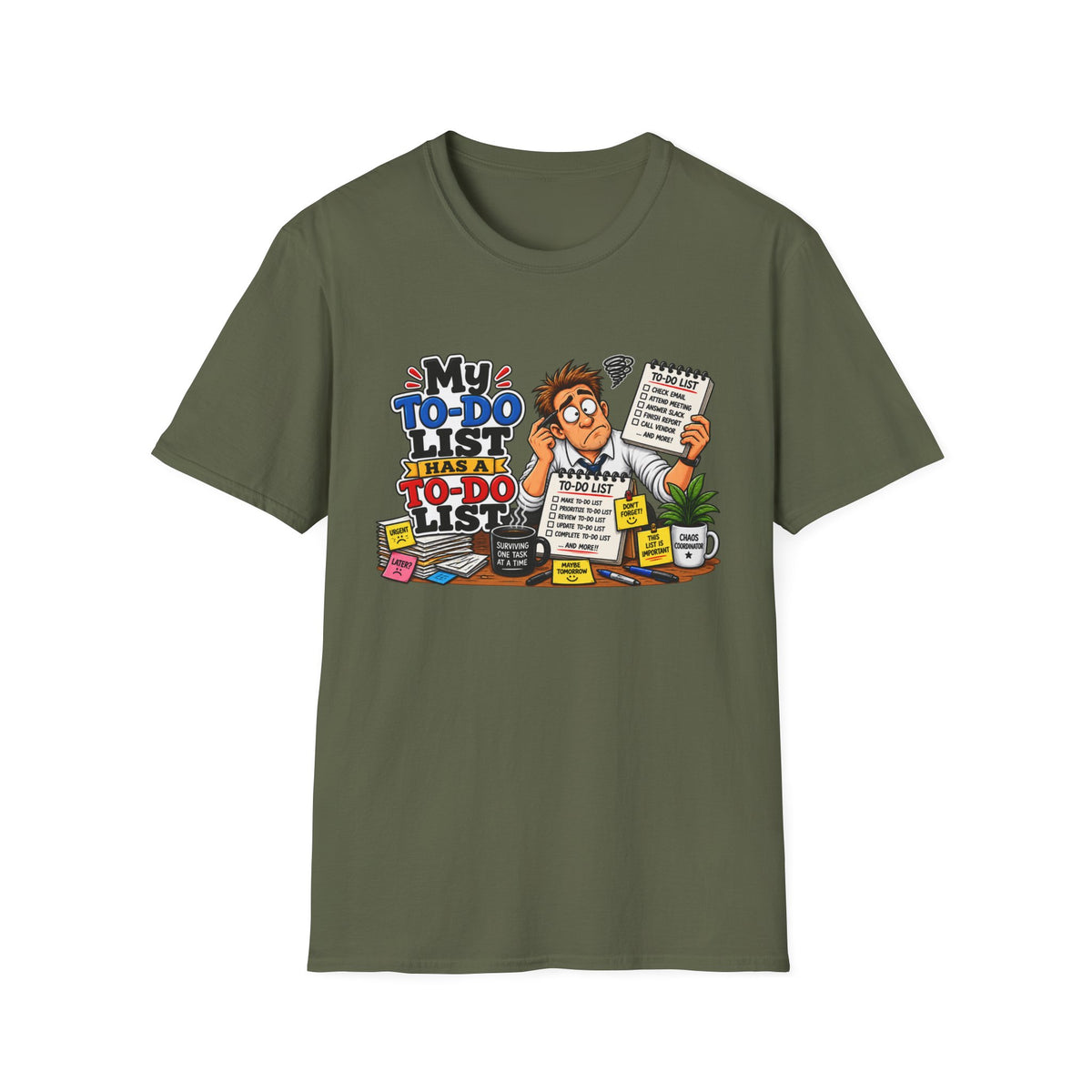 "My To-Do List Has a To-Do List" T-Shirt — Military Green, S | The ClawMark Store