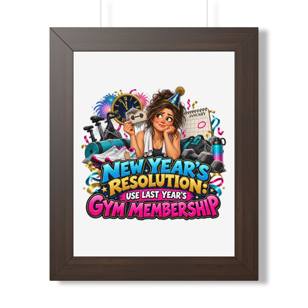 New Year's Resolution Framed Poster — "Use Last Year’s Gym Membership"