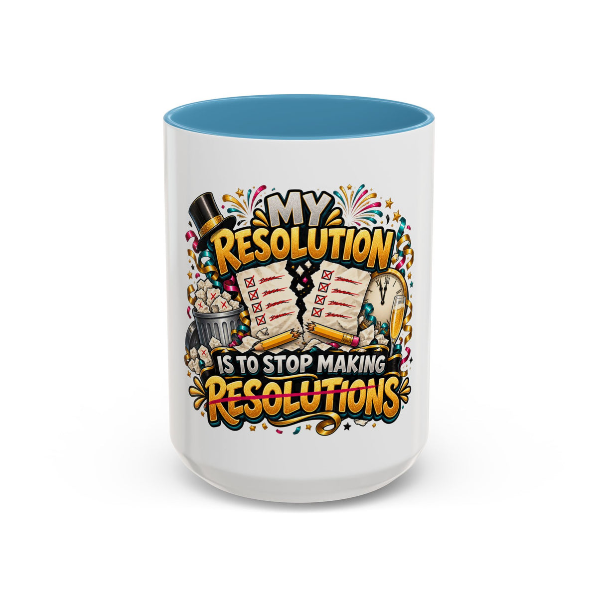 Funny New Year Coffee Mug — “My Resolution Is To Stop Making Resolutions” Accent Mug