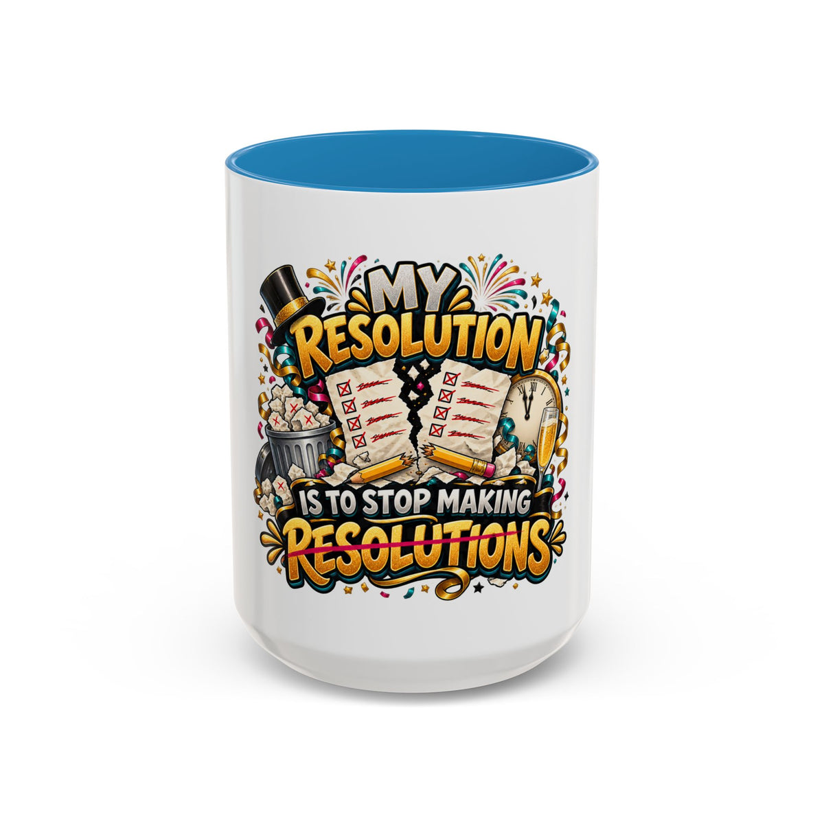 Funny New Year Coffee Mug — “My Resolution Is To Stop Making Resolutions” Accent Mug