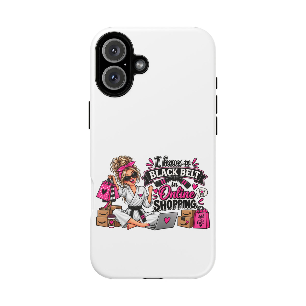 "I Have a Black Belt in Online Shopping" Phone Case — iPhone 16 Plus, Matte | The ClawMark Store