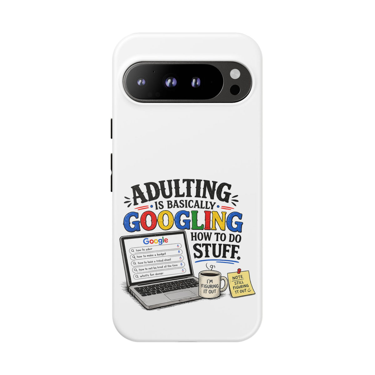 "Adulting Is Basically Googling How To Do Stuff" Phone Case — Google Pixel 9 Pro XL, Matte | The ClawMark Store