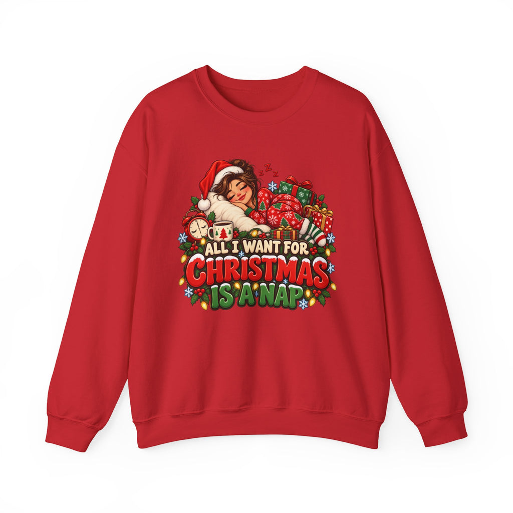 Christmas Nap Sweatshirt - "All I Want For Christmas Is A Nap" Holiday Crewneck