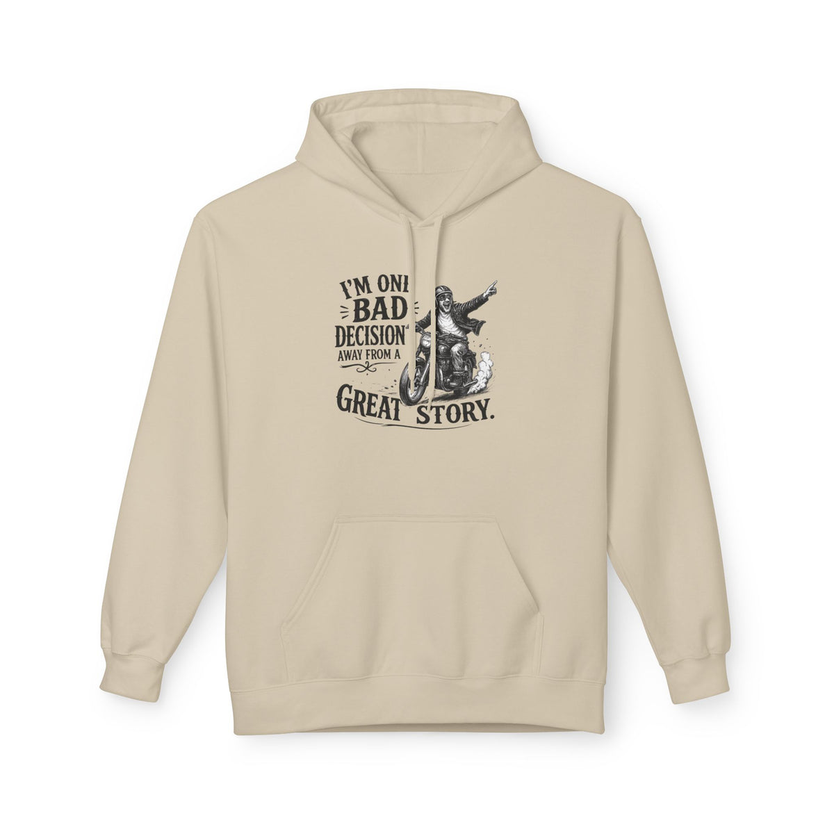 One Bad Decision from a Great Story — Hoodie — S, Sand | The ClawMark Store
