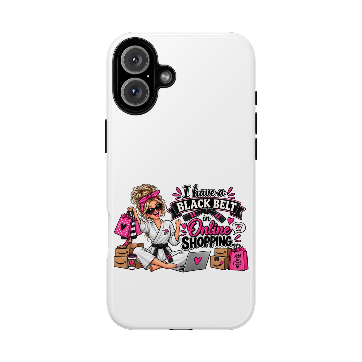 "I Have a Black Belt in Online Shopping" Phone Case — iPhone 16 Plus, Glossy | The ClawMark Store