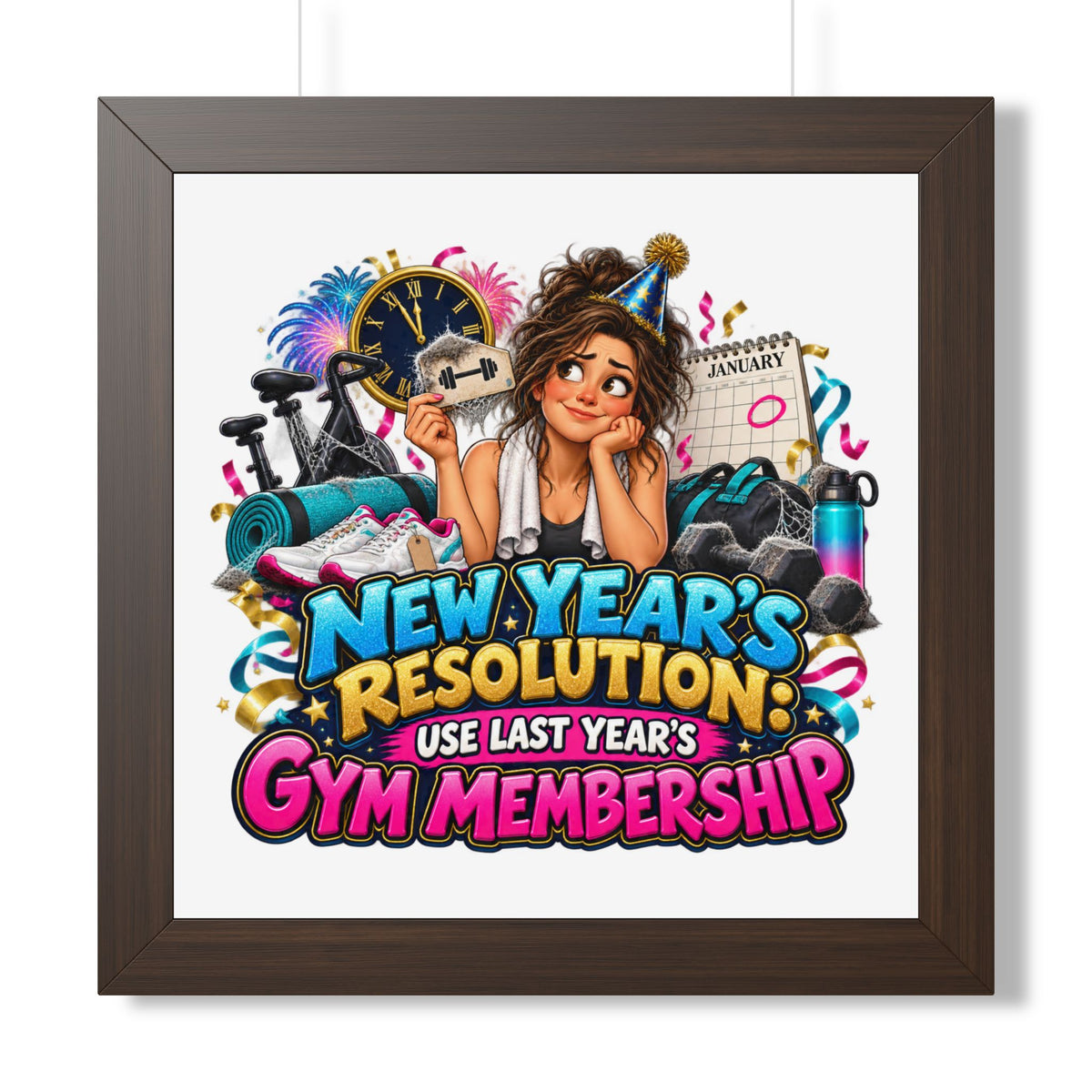 New Year's Resolution Framed Poster — "Use Last Year’s Gym Membership"