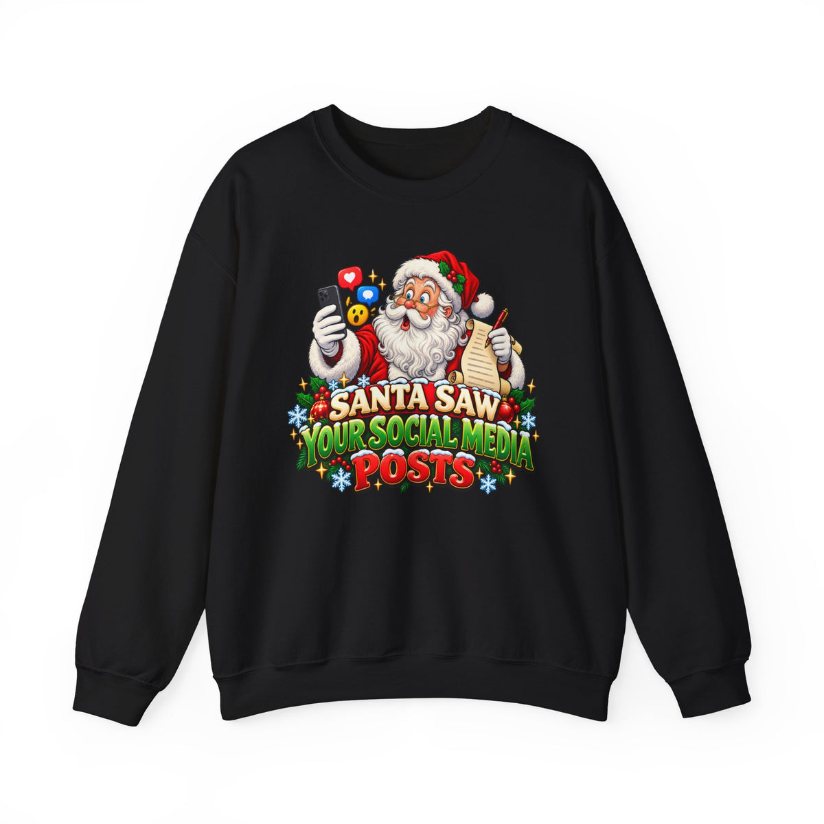 Santa Saw Your Social Media Posts Crewneck Sweatshirt