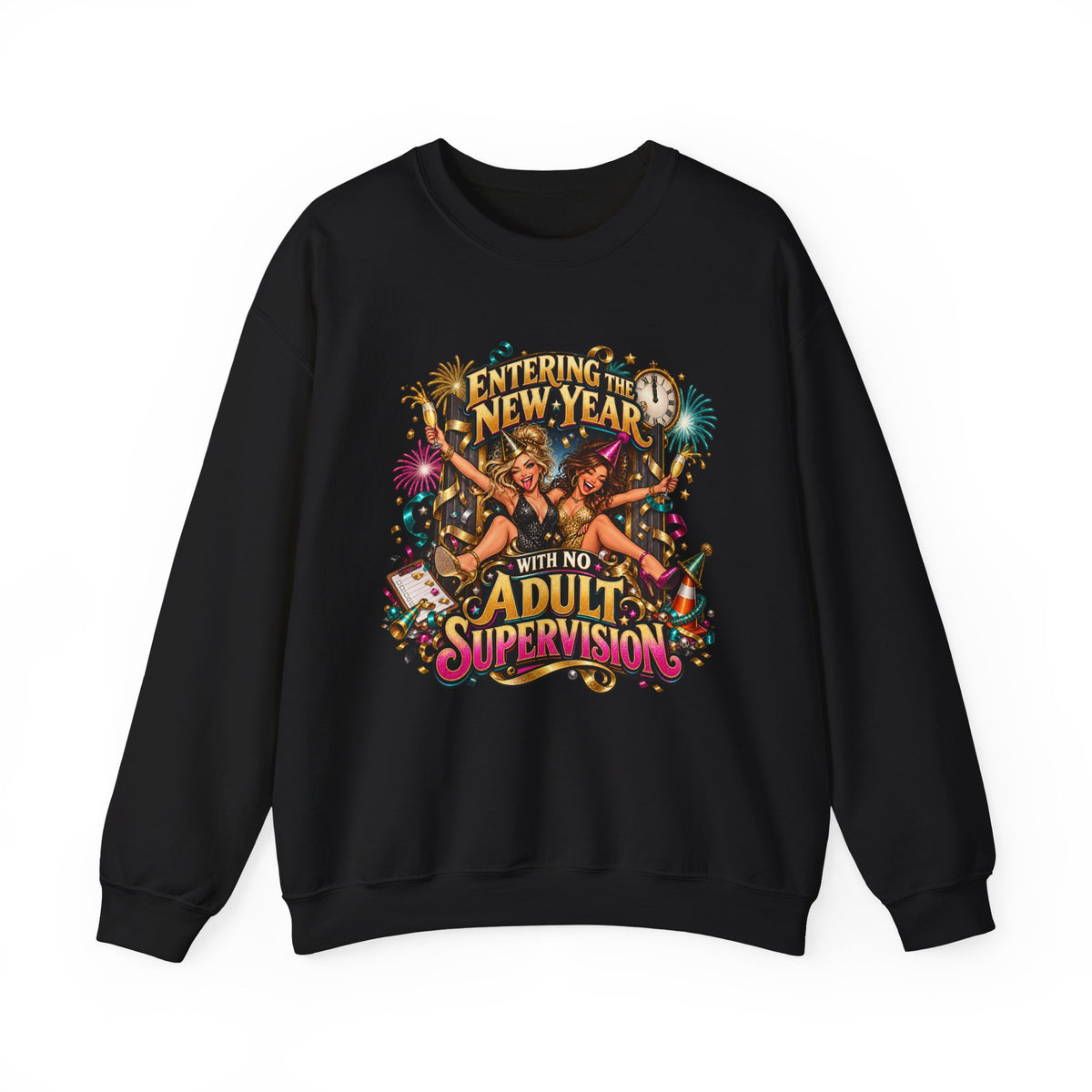 New Year 'No Adult Supervision' Crewneck Sweatshirt — Funny Party Graphic Sweatshirt