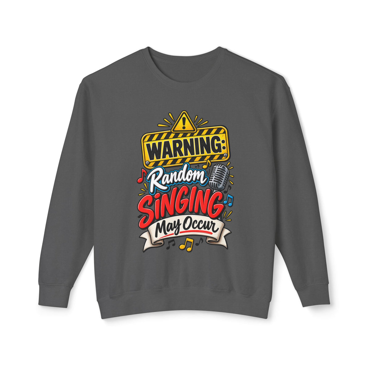 Warning: Random Singing May Occur Crewneck Sweatshirt — Pepper, S | The ClawMark Store