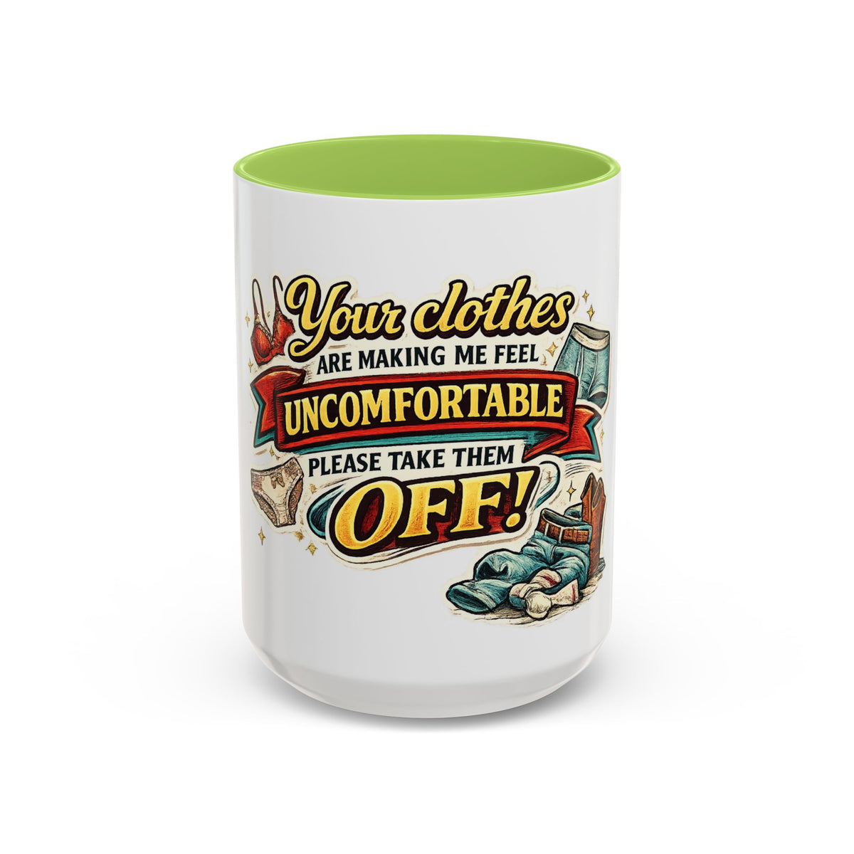 "Your Clothes Are Making Me Feel Uncomfortable, Please Take Them Off!" Mug — Light Green, 15oz | The ClawMark Store