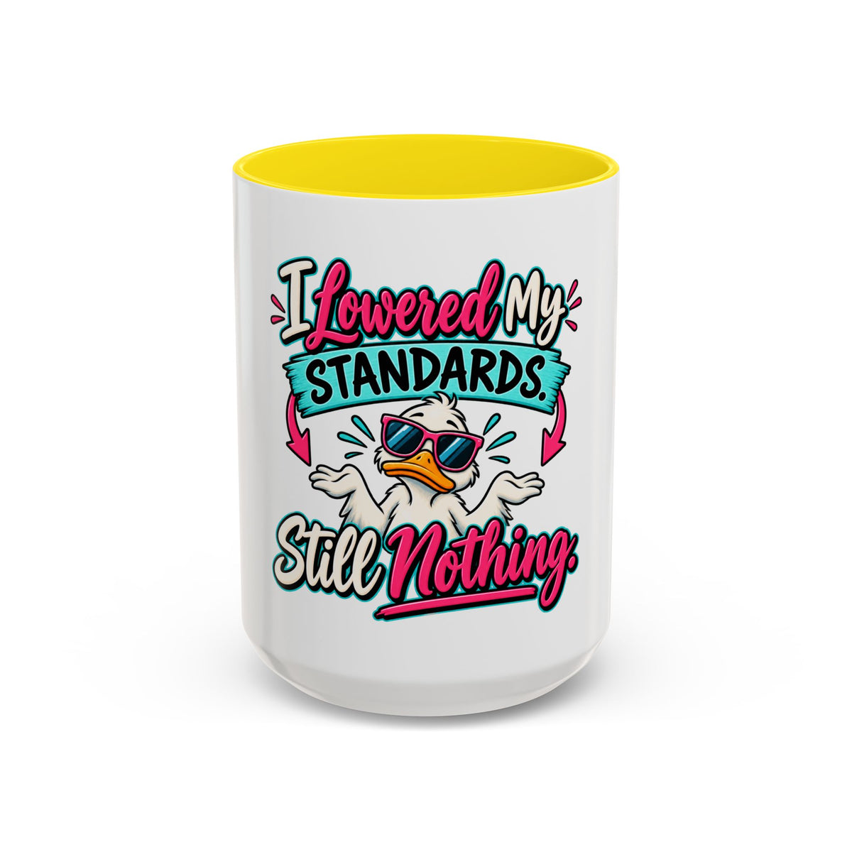"I Lowered My Standards Still Nothing" Accent Mug (11oz, 15oz) — Yellow, 15oz | The ClawMark Store