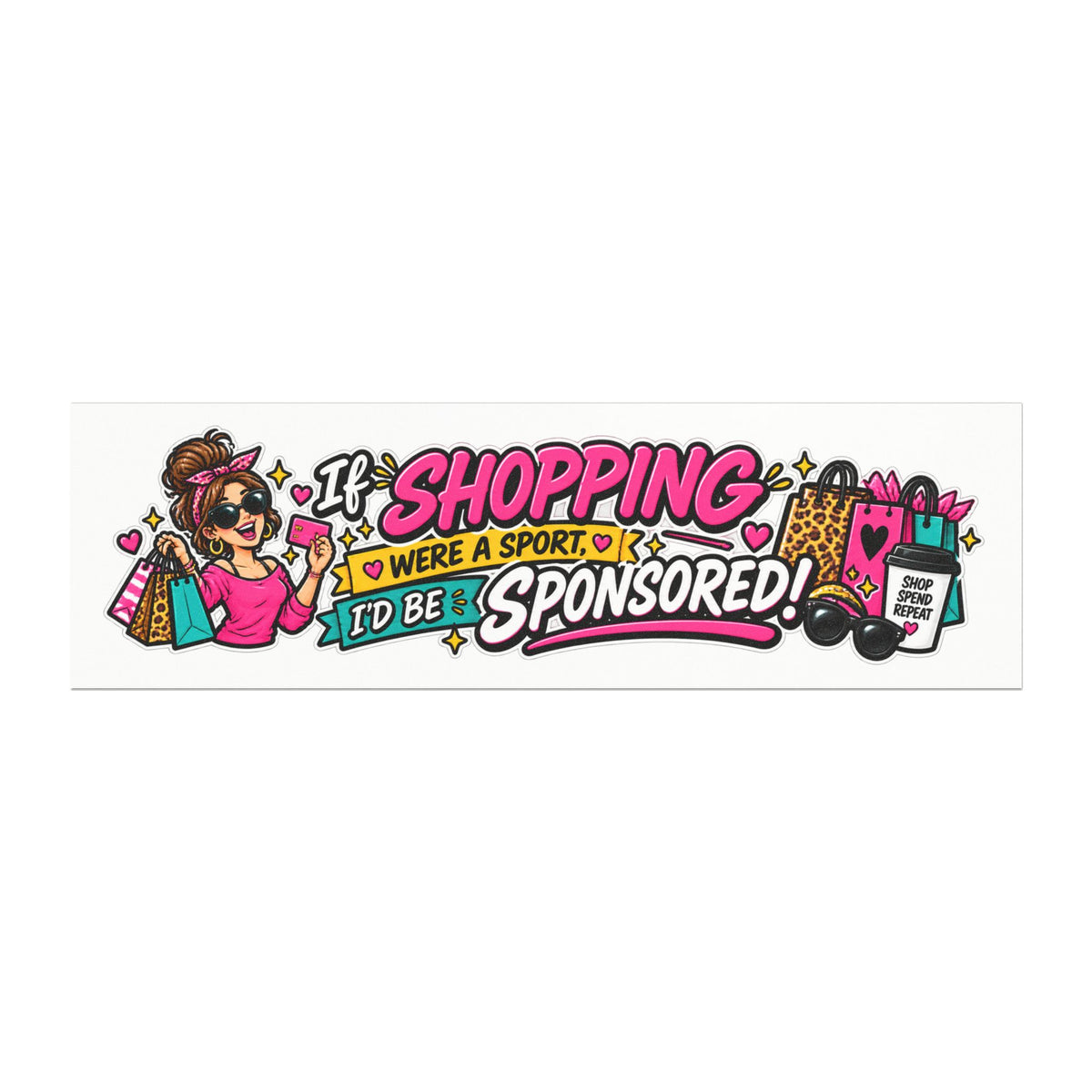 "If Shopping Were a Sport I'd Be Sponsored!" Car Magnet — 10'' × 3'', Rectangle, 1 pc | The ClawMark Store