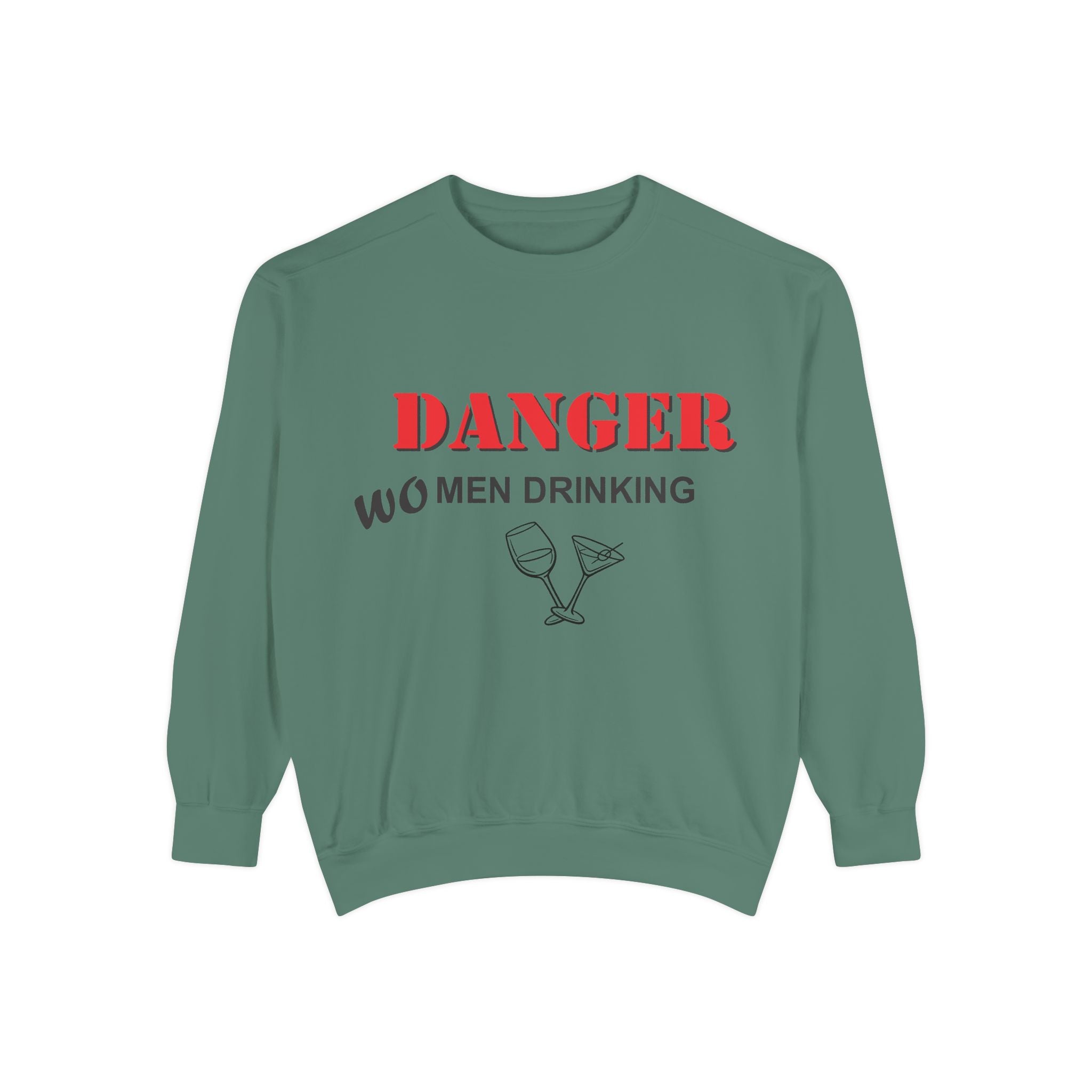 Danger Wo Men Drinking | Sweatshirt