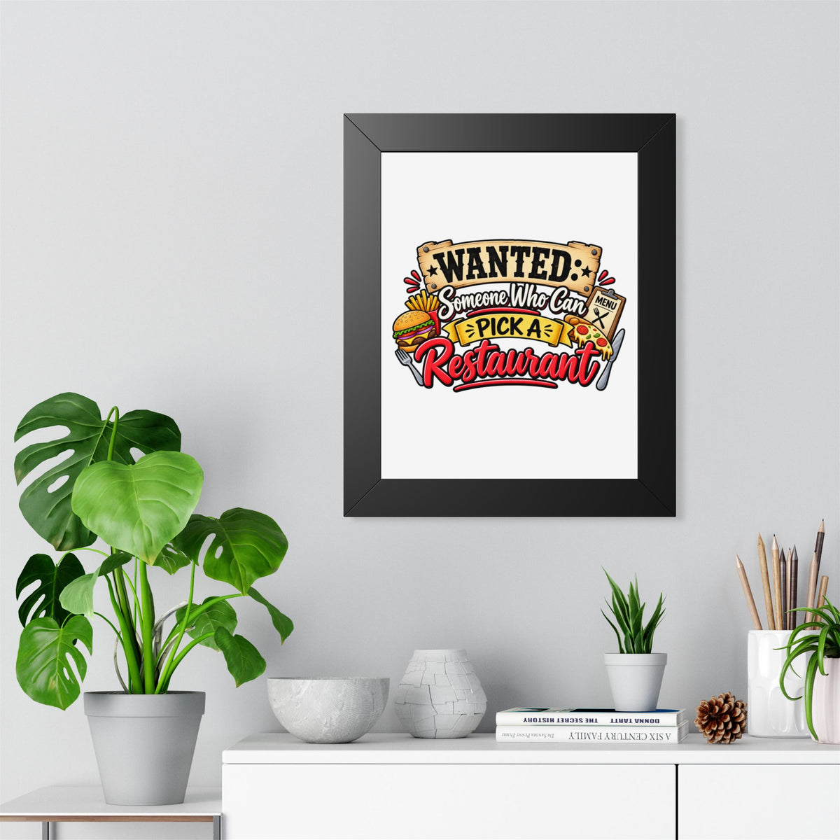 "Wanted: Someone Who Can Pick a Restaurant" Framed Poster — product photo 1 | The ClawMark Store