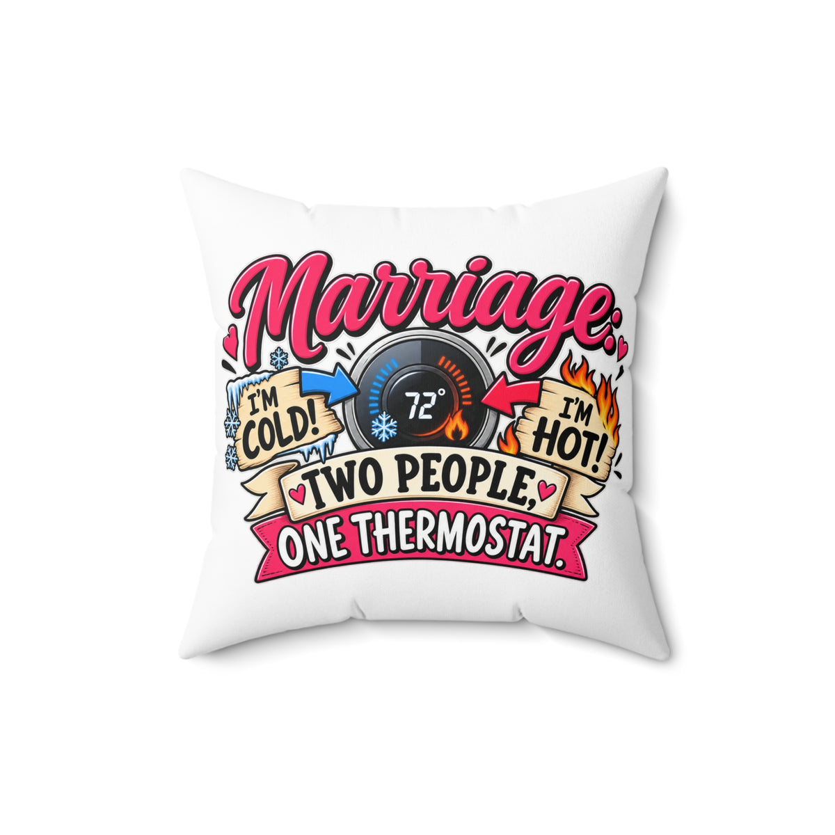 Marriage Pillow — "Two People, One Thermostat" Decorative Throw Pillow — 16" × 16" | The ClawMark Store