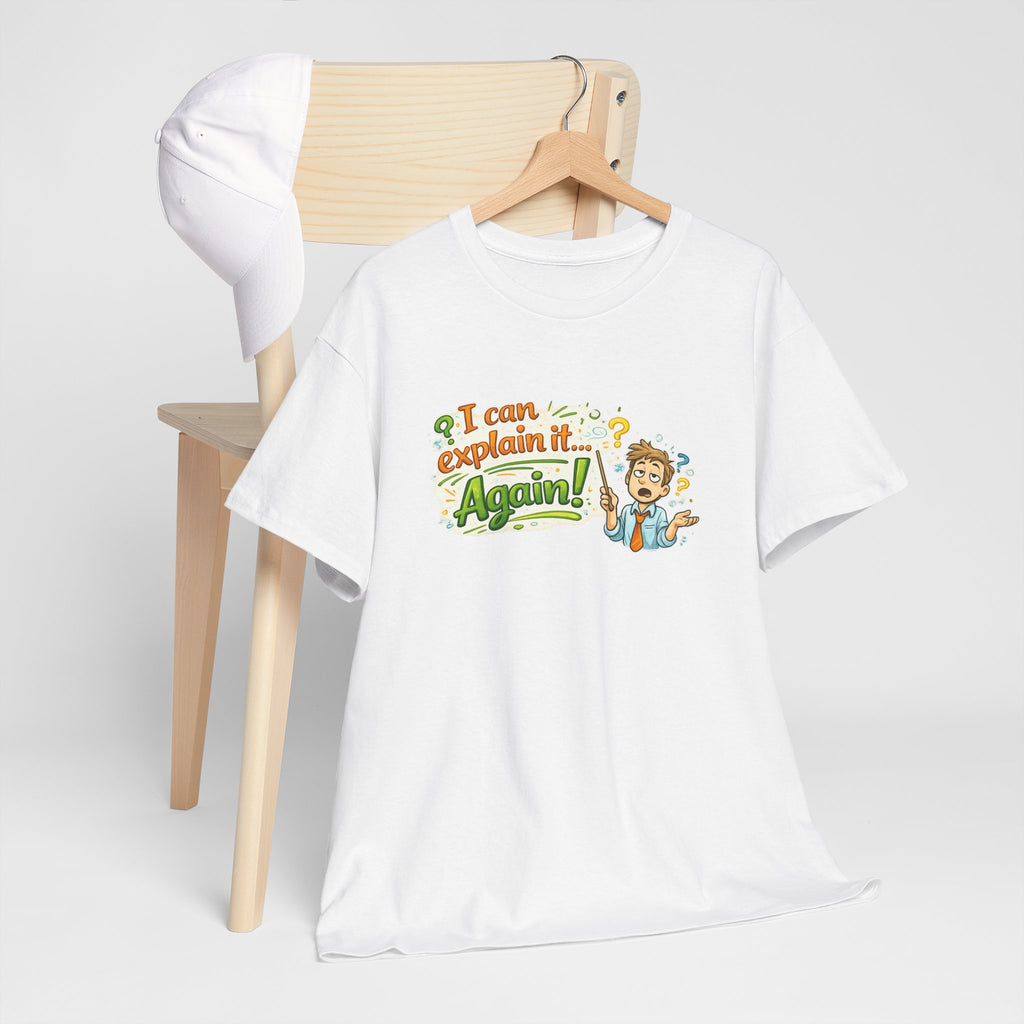 I Can Explain It - Again! | T-Shirt | Funny Retro Teacher Illustration