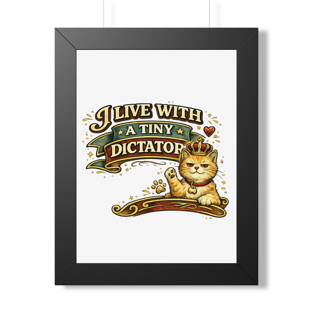 "I Live With a Tiny Dictator" Framed Poster — Black, 12″ x 16″ | The ClawMark Store