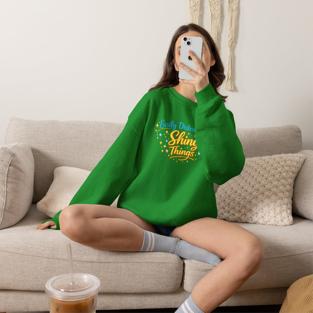 Easily Distracted by Shiny Things | Sweatshirt