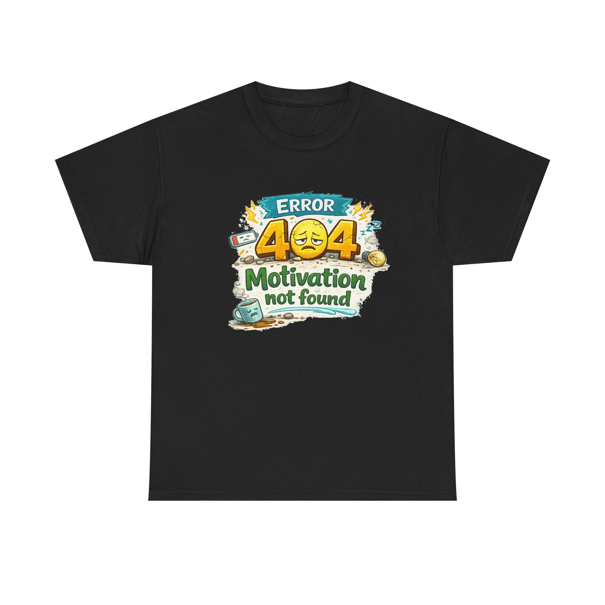 Error 404: Motivation Not Found | T-Shirt | Funny Tech Tee