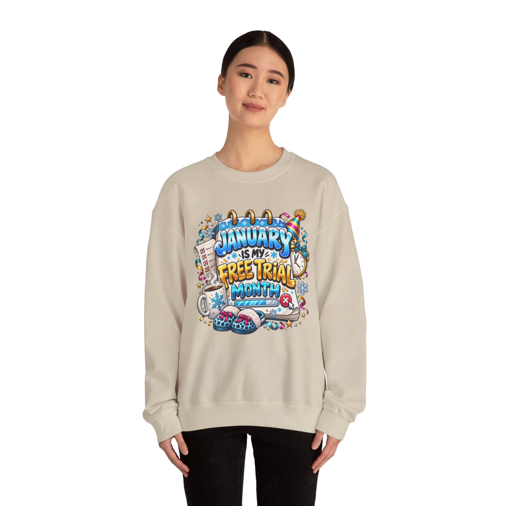 January Is My Free Trial Month Sweatshirt