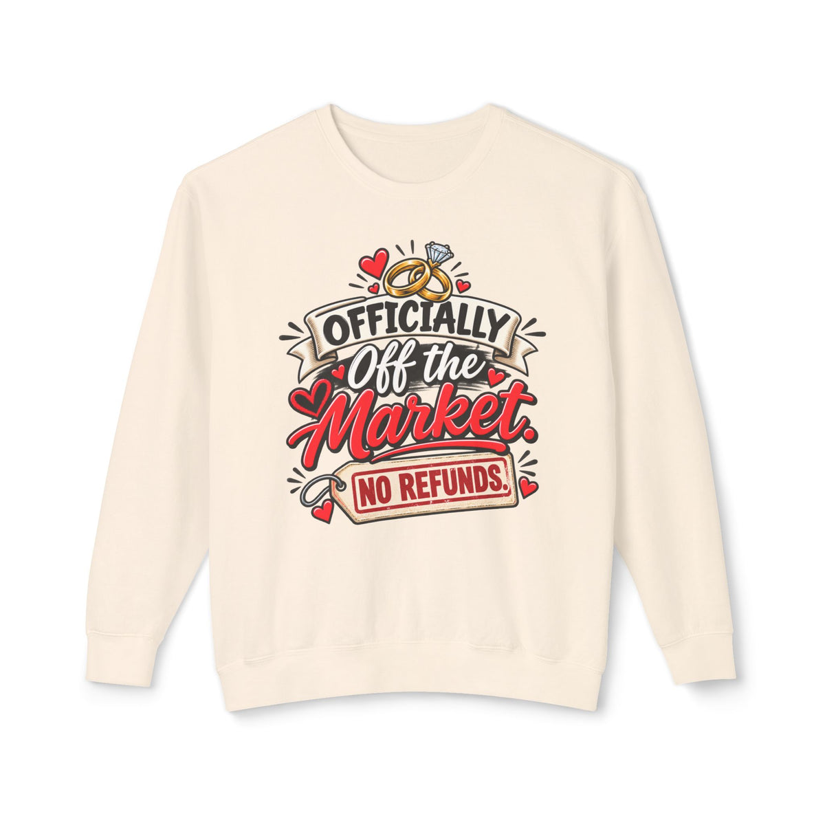 "Officially Off the Market, No Refunds" Sweatshirt — Ivory, S | The ClawMark Store