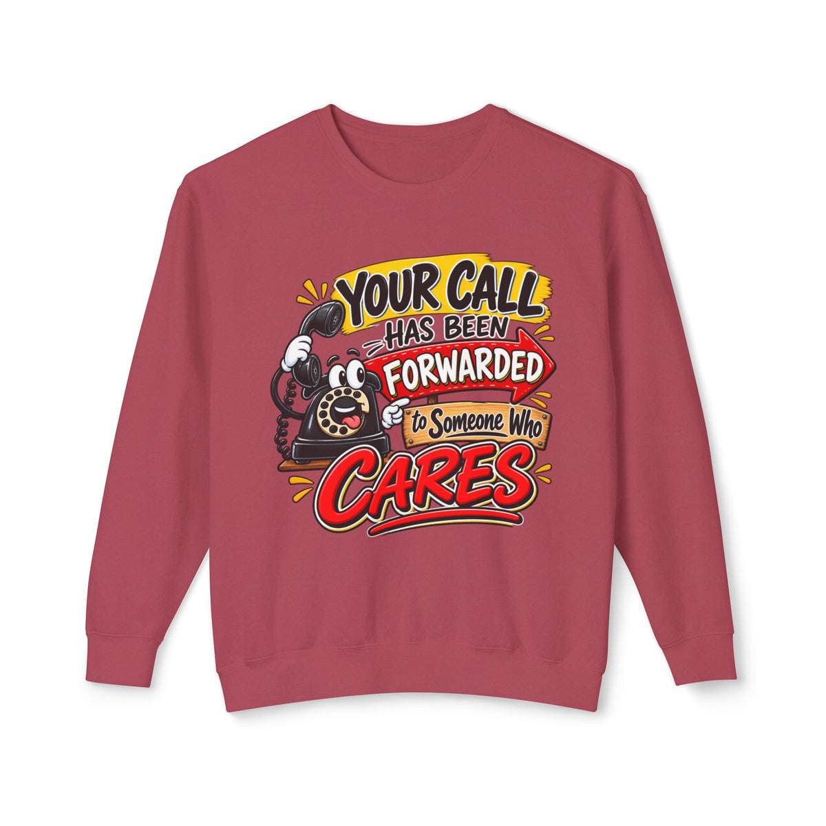 "Your Call Has Been Forwarded to Someone Who Cares" Sweatshirt — Crimson, S | The ClawMark Store
