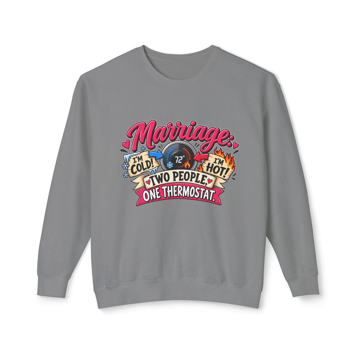 Marriage: Two People, One Thermostat — Sweatshirt — Grey, S | The ClawMark Store