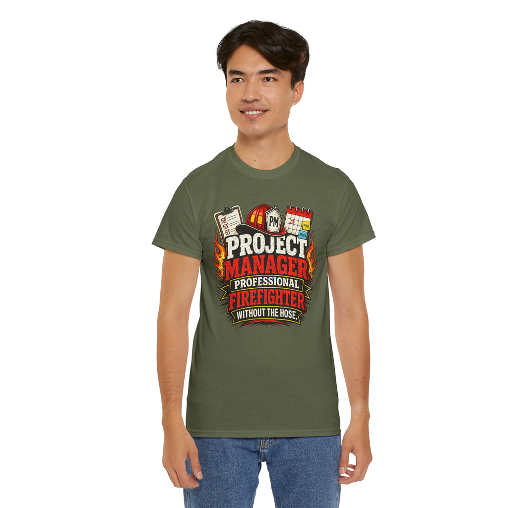 Project Manager: Professional Firefighter Without The Hose | T-Shirt